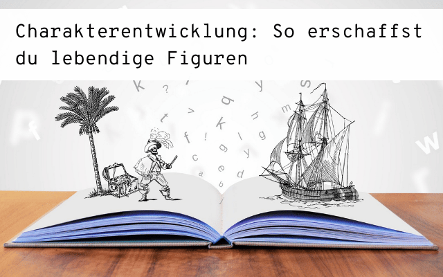 Charakterentwicklung - Lebendige Figuren